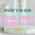 What's in our Wash Away Cleansing Oil?