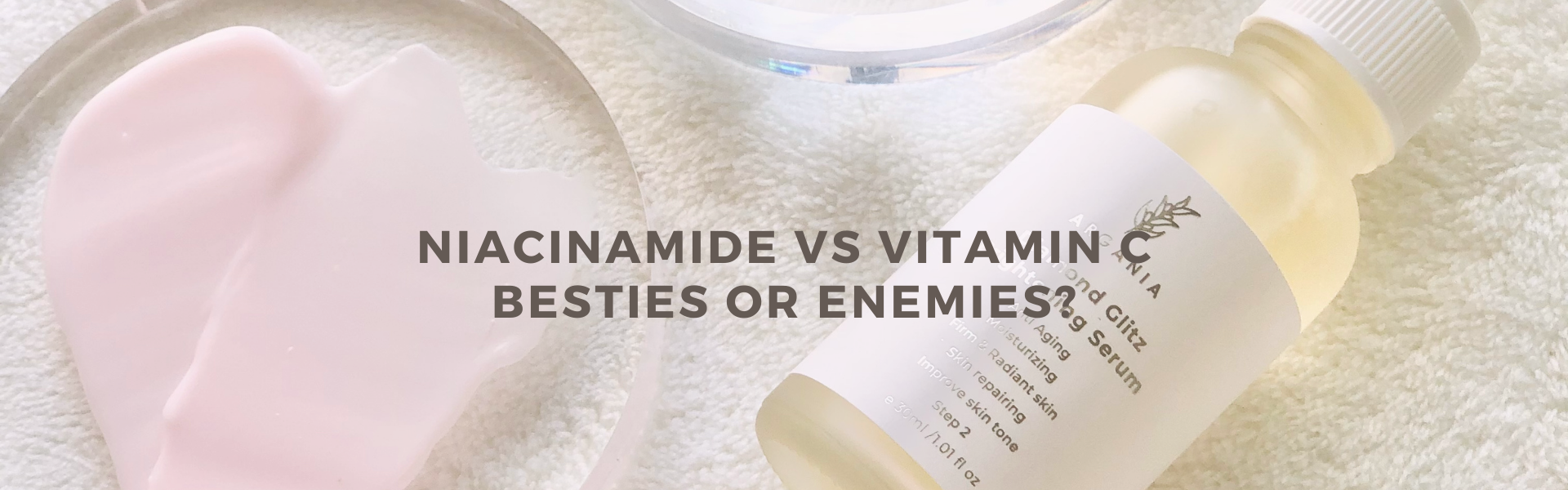 Niacinamide + Vitamin C: Besties or Enemies?