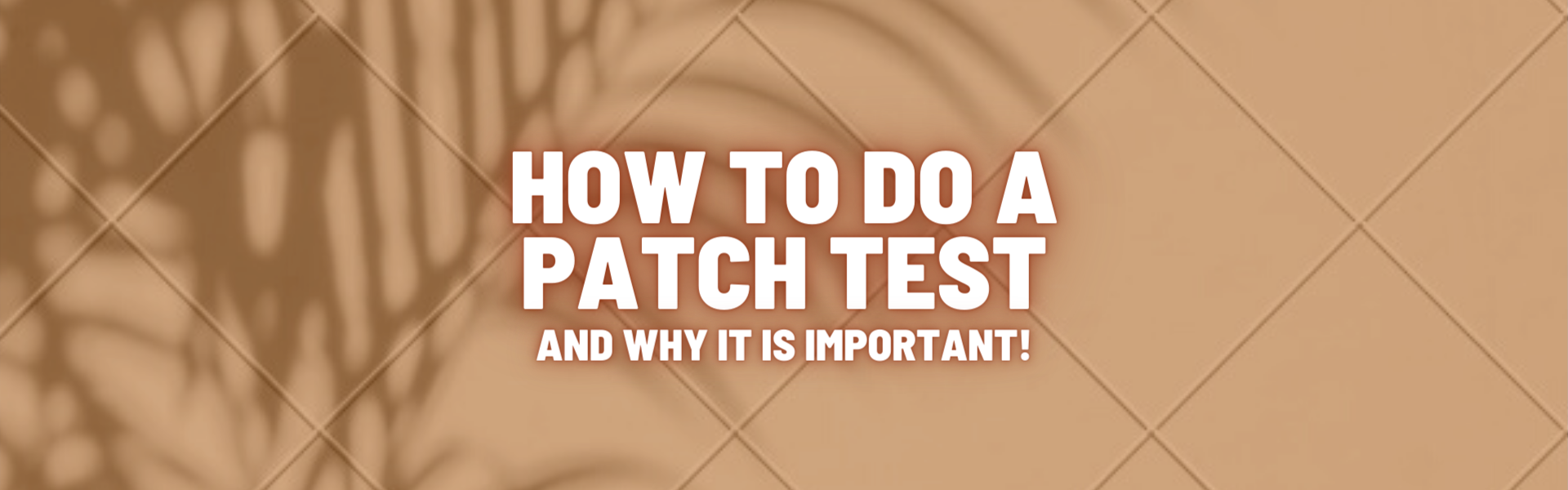 How to do a Patch Test (and why it is important!)